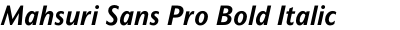 Mahsuri Sans Pro Bold Italic